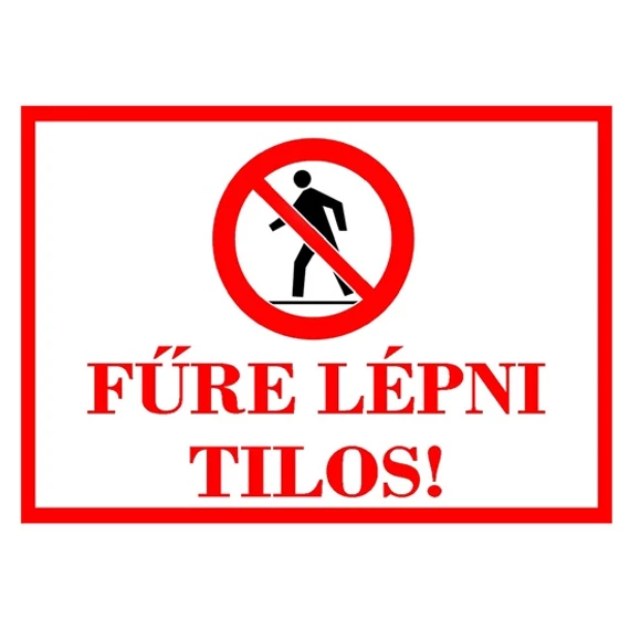 Műanyag tábla, A4, &quot;Fűre lépni tilos!&quot;